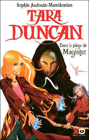 [Tara Duncan 06] • Dans Le Piege De Magister